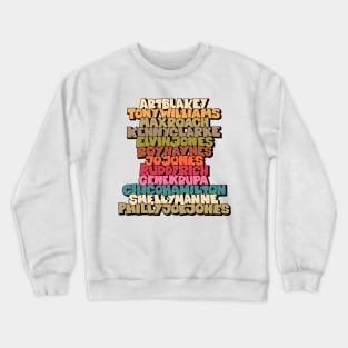 Jazz Legends in Type: The Drummers Crewneck Sweatshirt